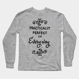 practically perfect Long Sleeve T-Shirt